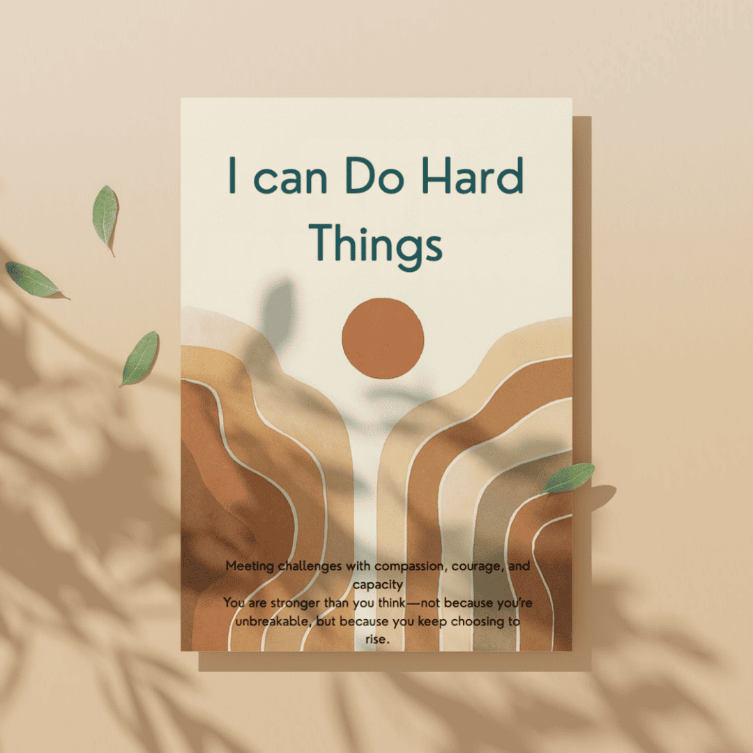 Week 10 — I Can Do Hard Things Companion Workbook