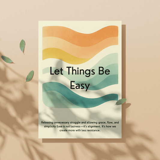 Week 43 — Let Things Be Easy Companion Workbook