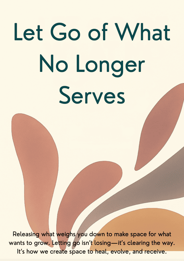 Week 47 — Let Go of What No Longer Serves Workbook