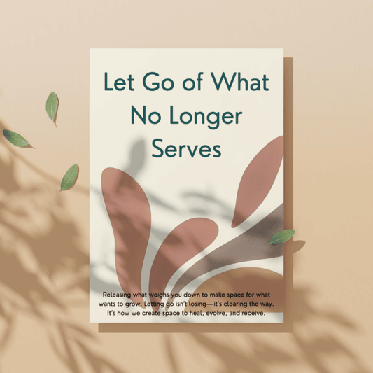 Week 47 — Let Go of What No Longer Serves Workbook