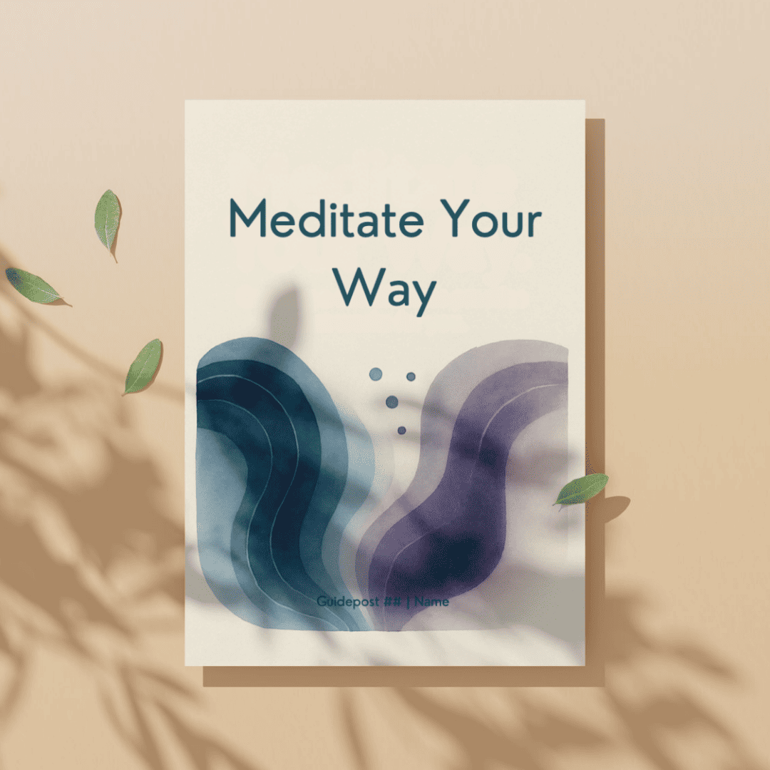 Week 22 — Meditate Your Way Companion Workbook