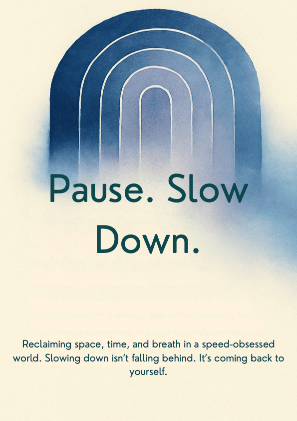 Week 17 — Pause. Slow Down. Companion Workbook