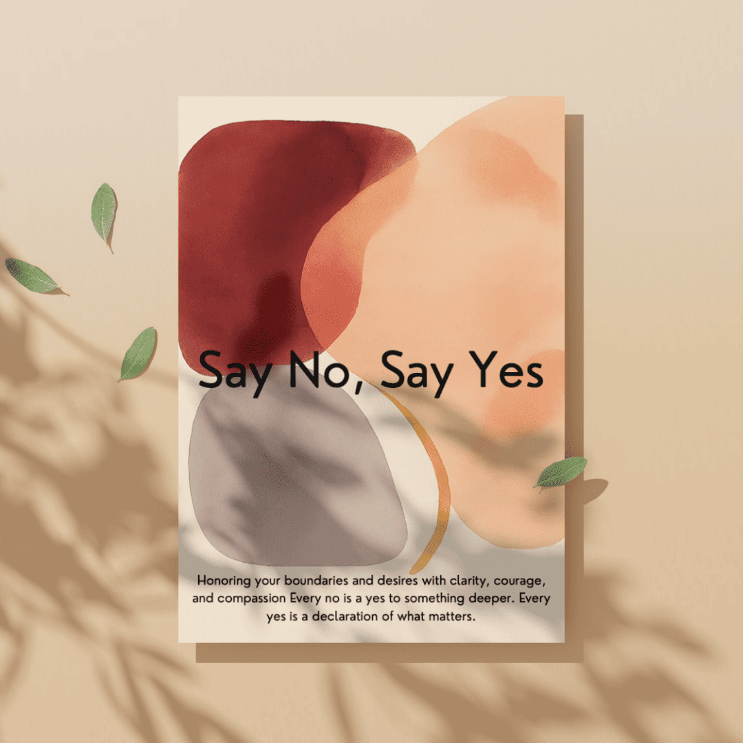 Week 49 — Say No, Say Yes Companion Workbook
